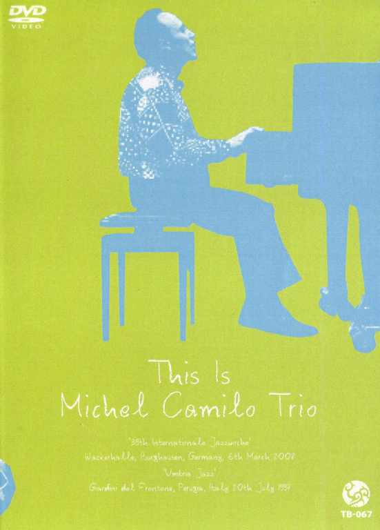 Michel Camilo ミシェル・カミーロ/Germany 2008 & more