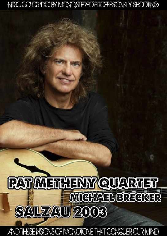 Pat Metheny Quartet,Michael Brecker パット・メセニー/Germany 2003