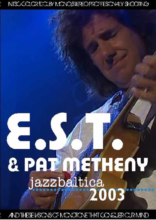 Pat Metheny and E.S.T. パット・メセニー/Germany 2003