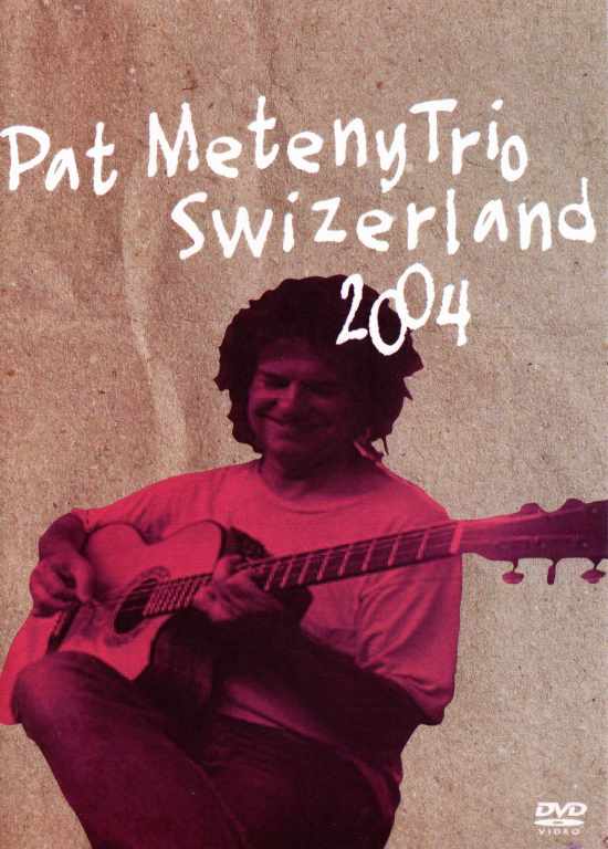 Pat Metheny パット・メセニー/Lugano,Switerland 2004