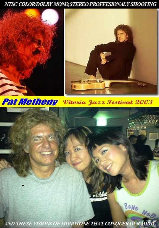Pat Metheny パット・メセニー/Vitoria Jazz Festival 2003