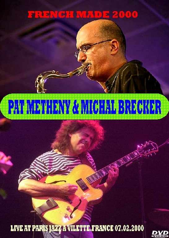 PAT METHENY AND MICHAEL BRECKER パット・メセニー/FRENCH MADE 2000