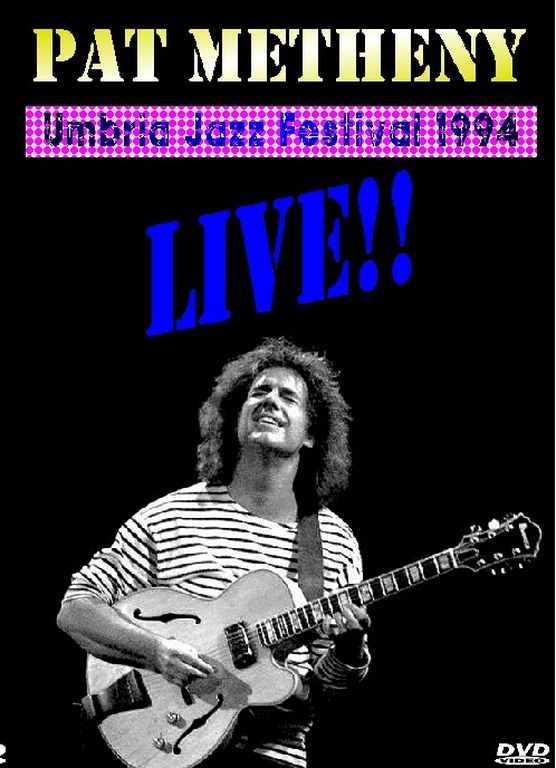 Pat Metheny パット・メセニー/Umbria Jazz festival 1994