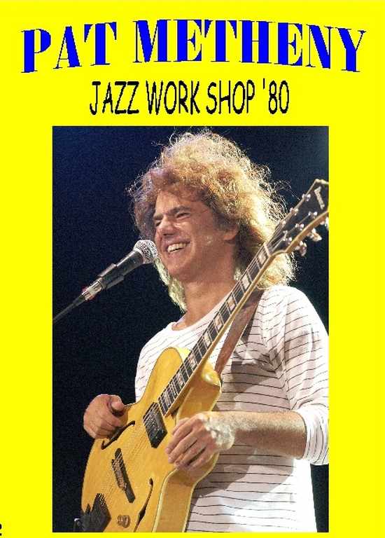 PAT METHENY パット・メセニー/JAZZ WORK SHOP '80