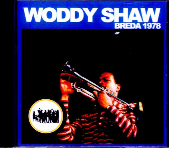 Woody Shaw ウディ・ショウ/Netherlands 1978