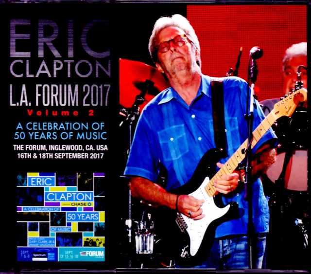 Eric Clapton エリック・クラプトン/CA,USA 9.16 & 18.2017