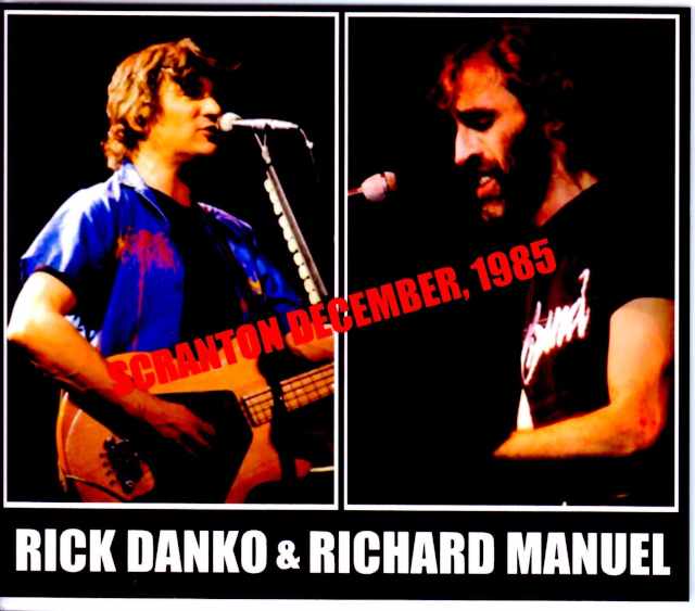 Rick Danko,Richard Manuel リック・ダンコ/PA,USA 1985