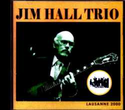 Jim Hall Trio ジム・ホール/Switzerland 2000