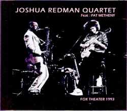 Joshua Redman Quartet,Pat Metheny ジョシュア・レッドマン パット・メセニー/CO,USA 1993 2Shows Complete FM Broadcast Edition