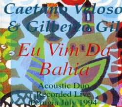 CAETANO VELOSO & GILBERTO GIL カエターノ・ヴェローゾ/EU VIM DA BAHIA