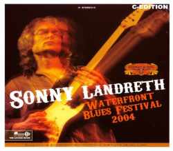 Sonny Landreth ソニー・ランドレス/Oregon,USA 2004
