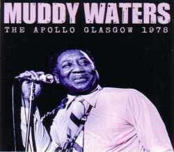 Muddy Waters マディ・ウォーターズ/Scotland 1976 & more