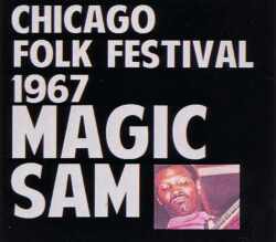 Magic Sam マジック・サム/Illinois,USA 1967