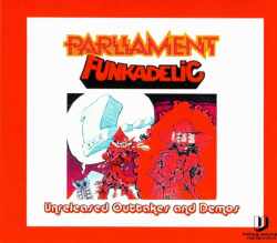 Parliament,Funkadelic パーラメント/Unreleased Outtakes and Demos
