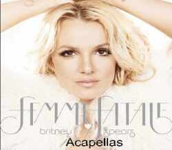 Britney Spears ブリトニー・スピアーズ/Femme Fatale Acapellas
