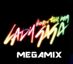 Lady Gaga レディ・ガガ/Born This Way Mega Mix