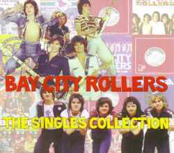 Bay City Rollers ベイ・シティ・ローラーズ/Single Collection