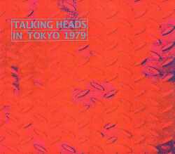Talking Heads トーキング・ヘッズ/Tokyo,Japan 1979