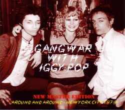 Gang War with Iggy Pop ギャング・ウォー/New York,USA 1979