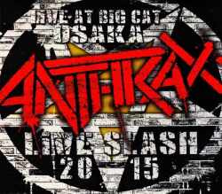 Anthrax アンスラックス/Osaka,Japan 10.7.2015
