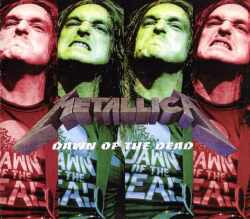 METALLICA メタリカ/DAWN OF THE DEAD