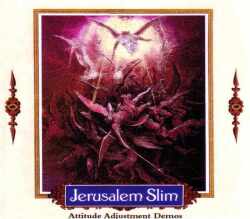 Jerusalem Slim エルサレム・スリム/Attitude Adjustment Demos