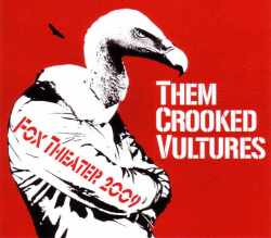hem Crooked Vultures ゼム・クルックド・ヴァルチャーズ/Fox 2009