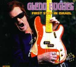 Glenn Hughes グレン・ヒューズ/Israel 2012