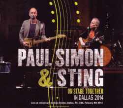 Paul Simon and Sting ポール・サイモン スティング/Texas,USA 2014