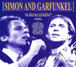 Simon and Garfunkel サイモン・アンド・ガーファンクル/Osaka,Japan 1982