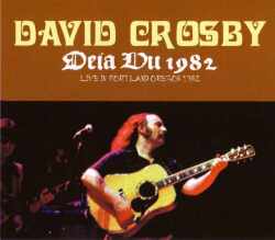 David Crosby デヴィッド・クロスビー/Oregon,USA 1982