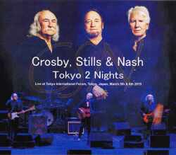 CS & N Crosby,Still & Nash/Tokyo,Japan 2015 2Days