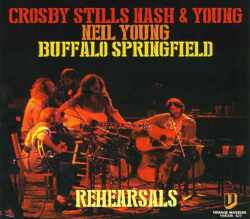 Crosby Stills Nash & Young,Buffalo Springfield/Rehearsals
