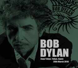 Bob Dylan ボブ・ディラン/Tokyo,Japan 3.28.2010