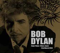 Bob Dylan ボブ・ディラン/Tokyo,Japan 3.21.2010