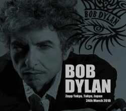 Bob Dylan ボブ・ディラン/Tokyo,Japan 3.24.2010