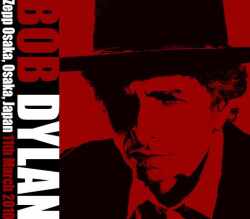 Bob Dylan ボブ・ディラン/Osaka,Japan 3.11.2010