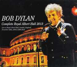 Bob Dylan ボブ・ディラン/London,England 2013 Complete