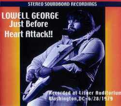 LOWELL GEORGE ローウェル・ジョージ/JUST BEFORE HEART ATTACK