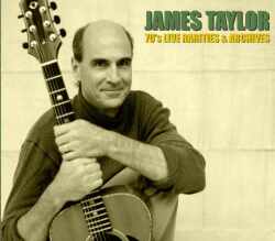 James Taylor ジェームス・テイラー/70's Live Rarities & Archives