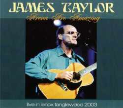 James Taylor ジェ-ムス・テイラー/Massachusetts,USA 2003