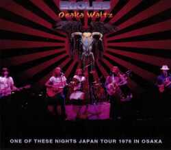 Eagles イーグルス/Osaka,Japan 1976