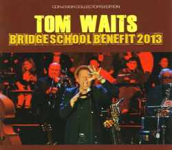 Tom Waits トム・ウェイツ/California,USA 2013