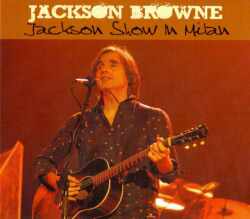 Jackson Browne ジャクソン・ブラウン/Milan,Italy 2009