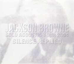 Jackson Browne ジャクソン・ブラウン/Live At Tokyo 2004