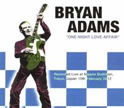 Bryan Adams ブライアン・アダムス/Tokyo,Japan 2012