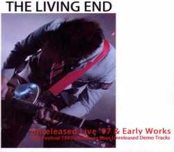 Living End リヴィング・エンド/Unreleased Live 1997 & Demo 90's