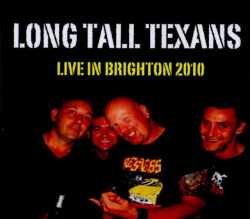 Long Tall Texans ロング・トール・テキサンズ/Brighton.UK 2010