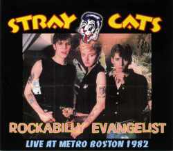 Stray Cats ストレイ・キャッツ/Boston,Massachusetts,USA 1982