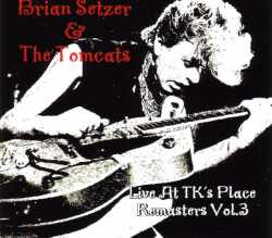 Braian Setzer & the Tomcats ブライアン・セッツアー/TK's Place 5.30.1980